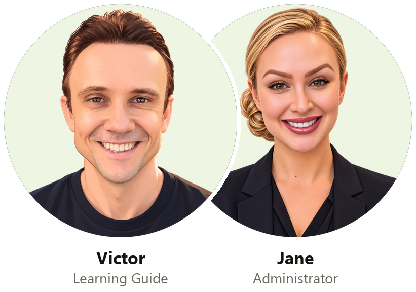 Victor, Learning Guide, and Jane, Administrator